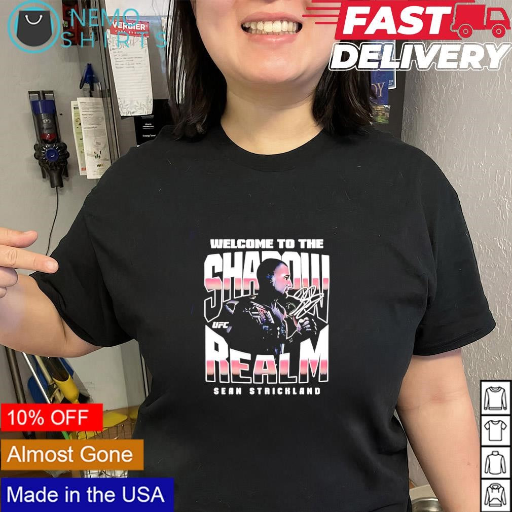 Welcome to the Shadow Realm Sean Strickland UFC signature shirt