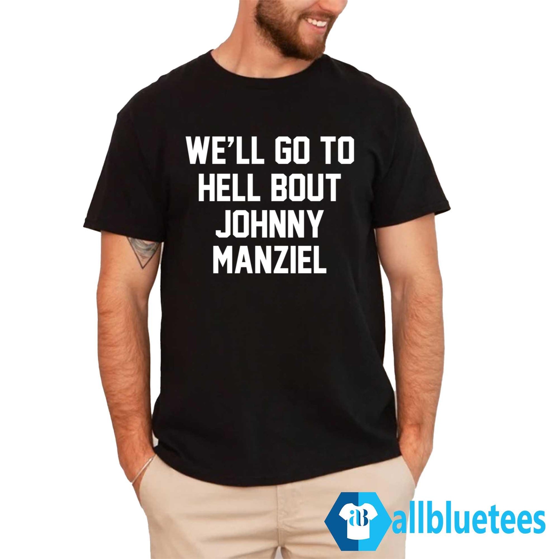 We’ll Go To Hell Bout Johnny Manziel Shirt