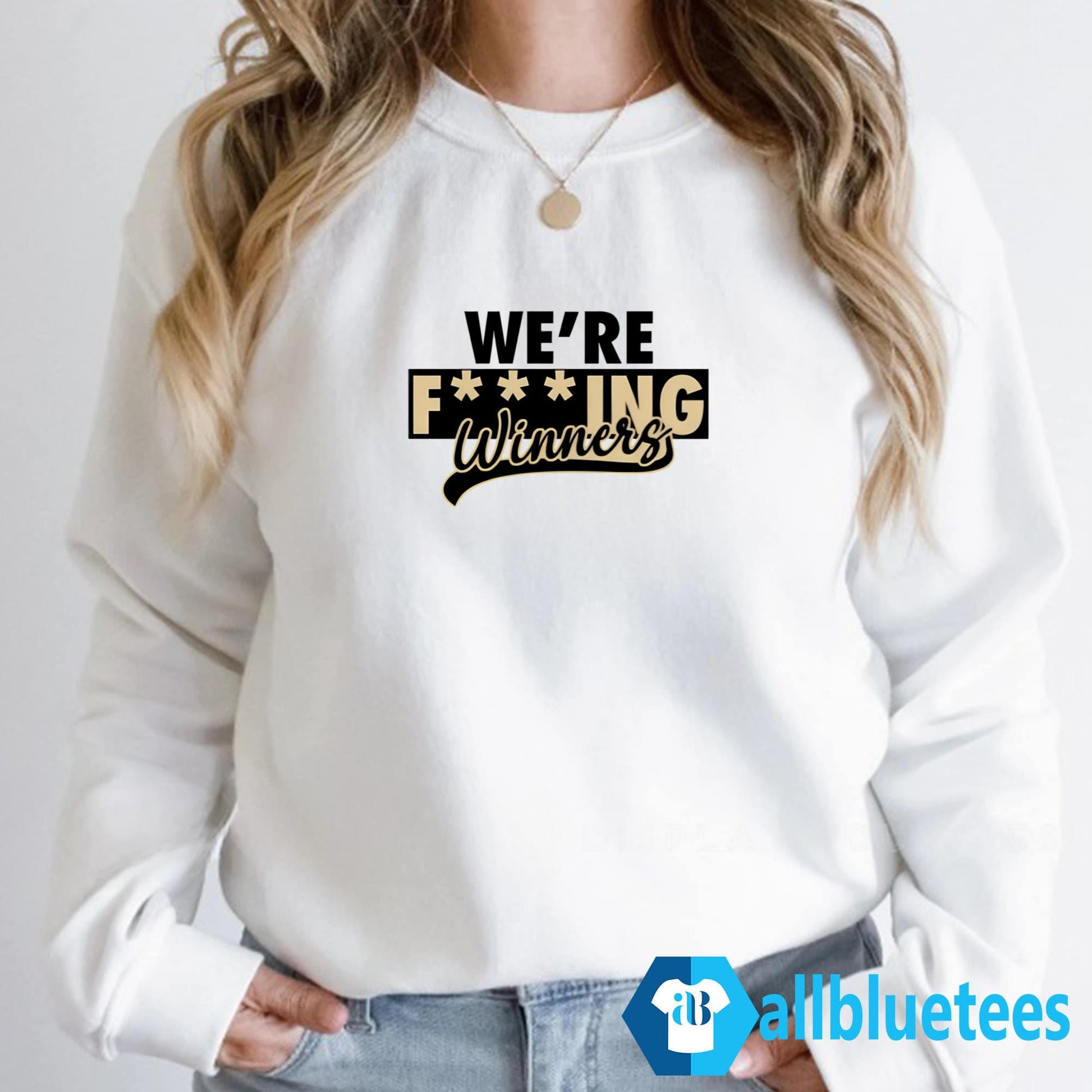 We’re Fucking Winners Shirt