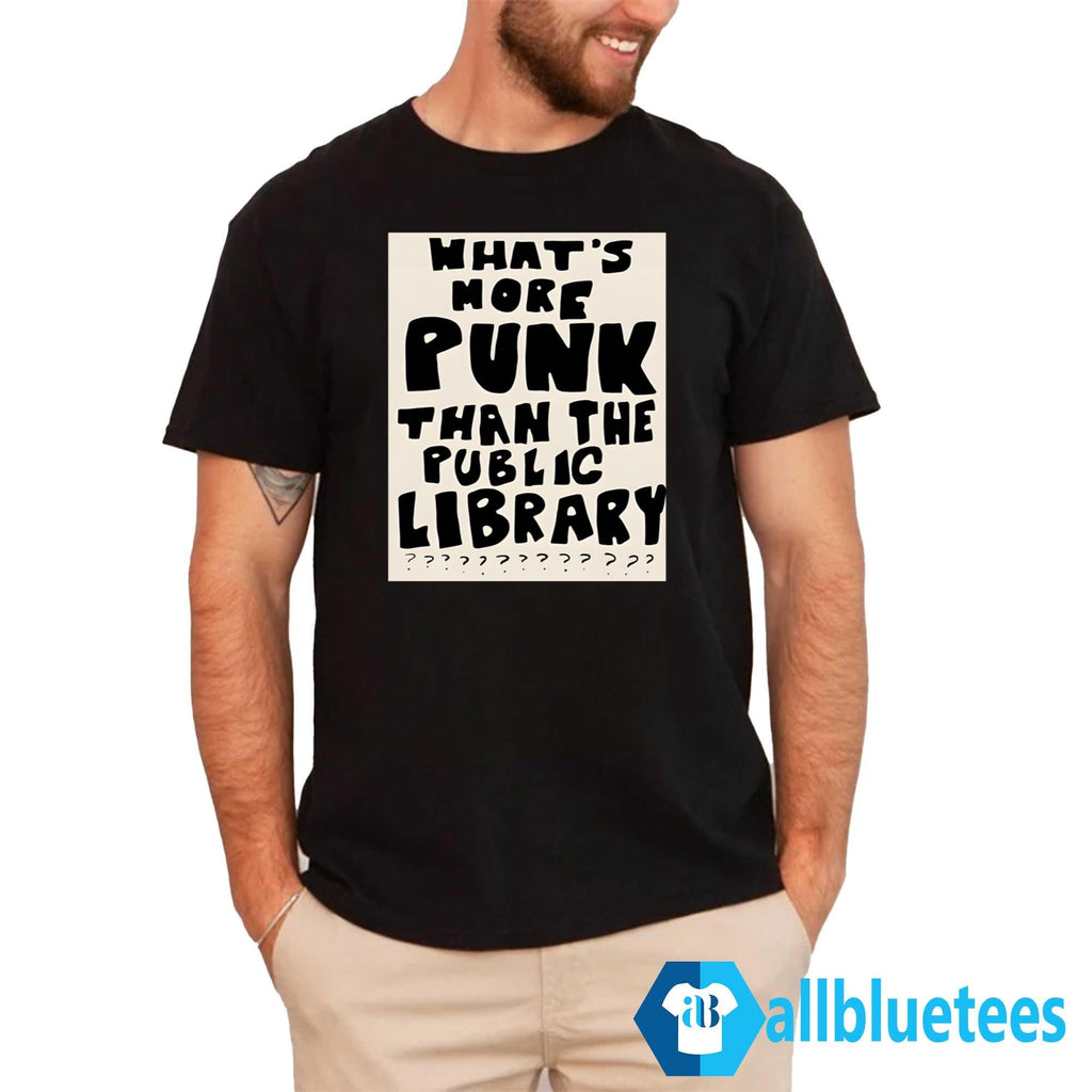 What’s More Punk Than The Public Library Shirt
