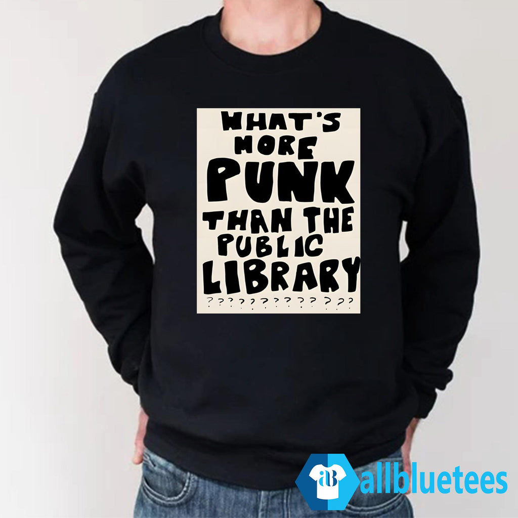 What’s More Punk Than The Public Library Shirt
