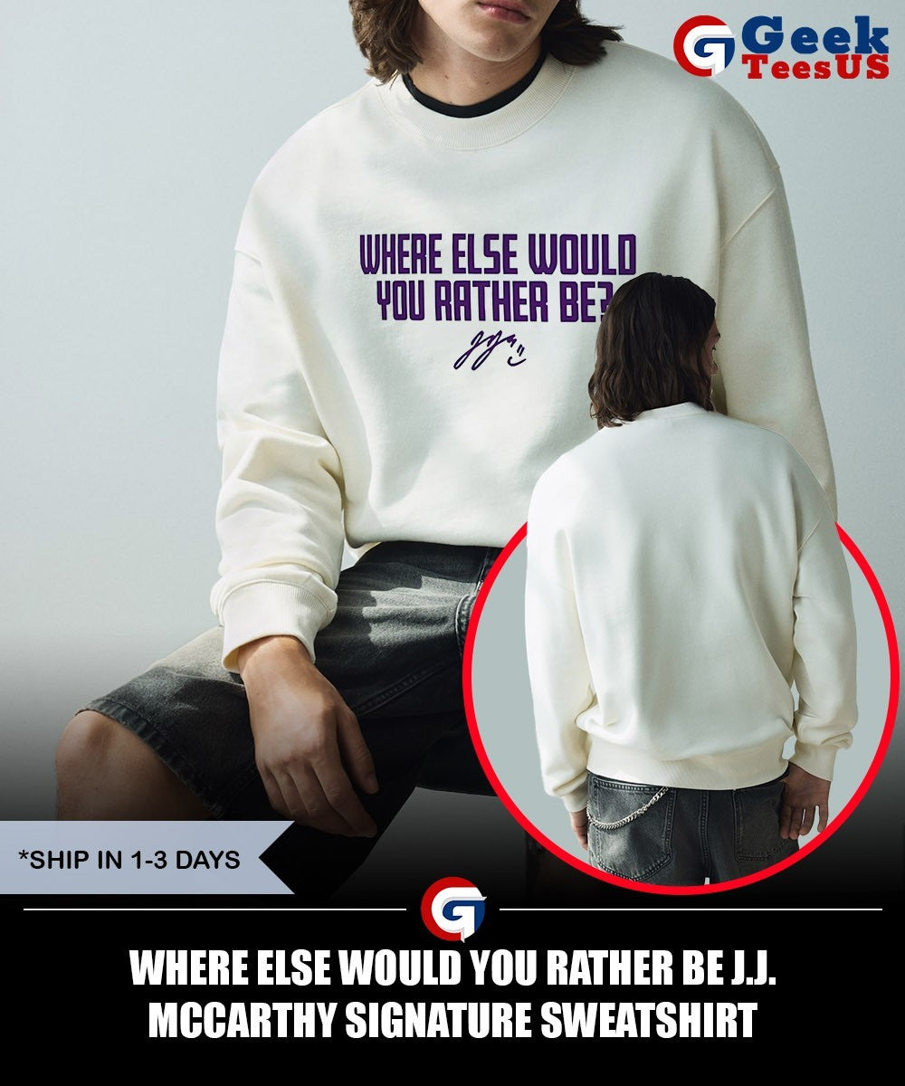 Where else would you rather be J.J. McCarthy signature shirt