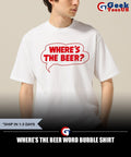 Where’s the beer word bubble shirt