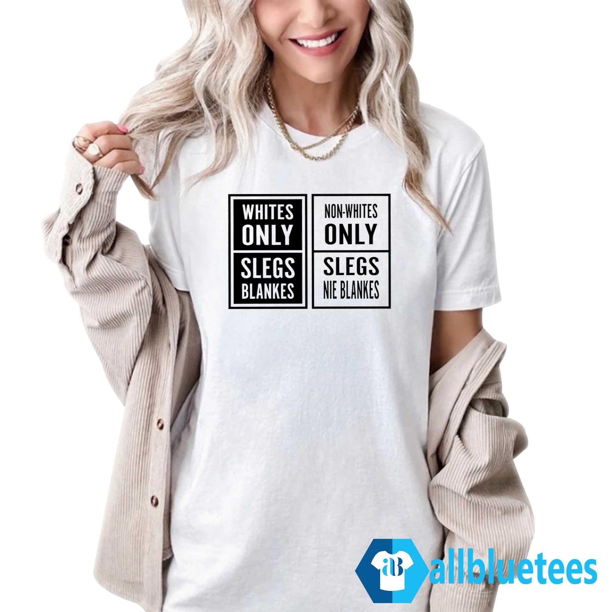 Whites Only Slegs Blankes Non-Whites Only Slegs Nie Blankes Shirt