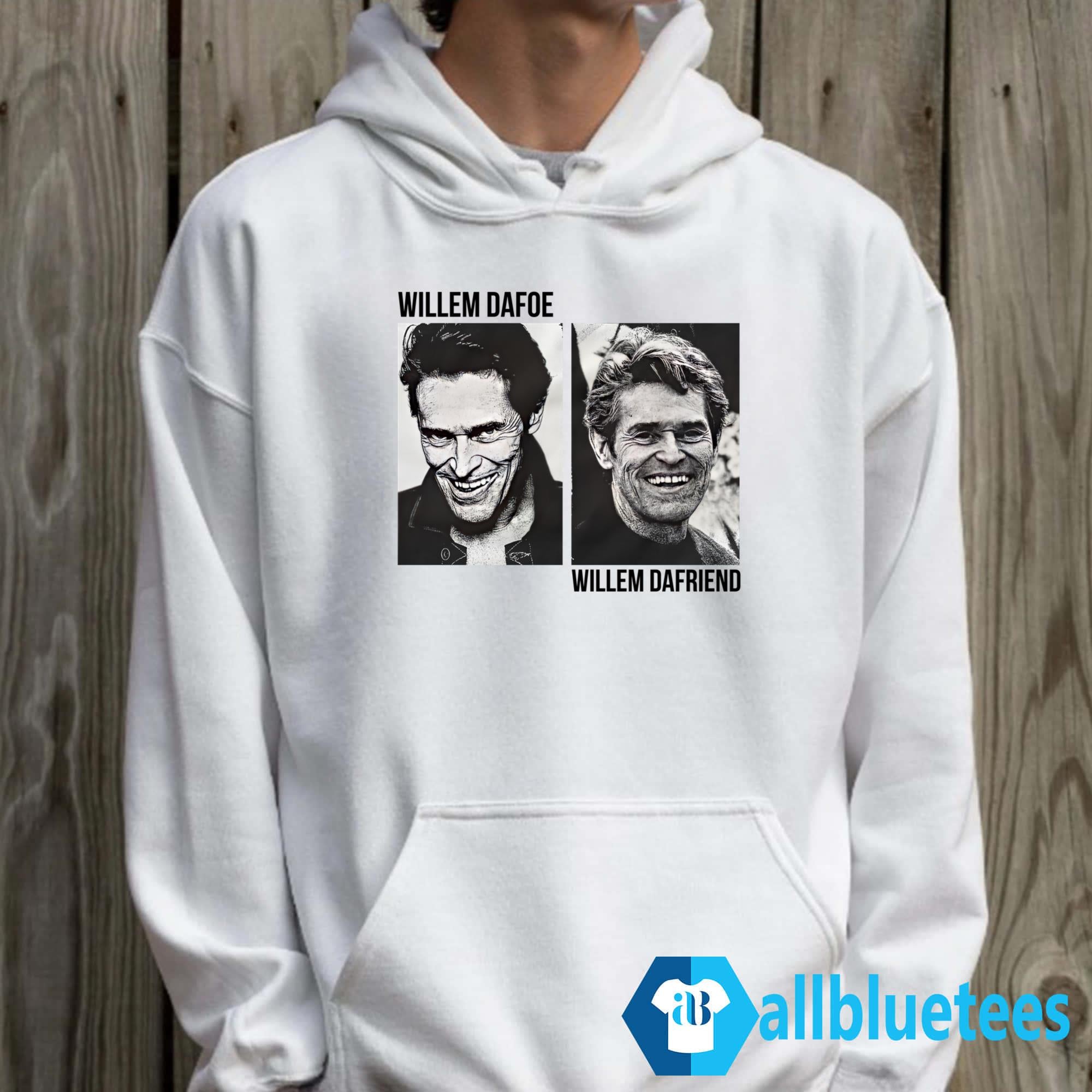 Willem Dafoe Willem Dafriend Shirt