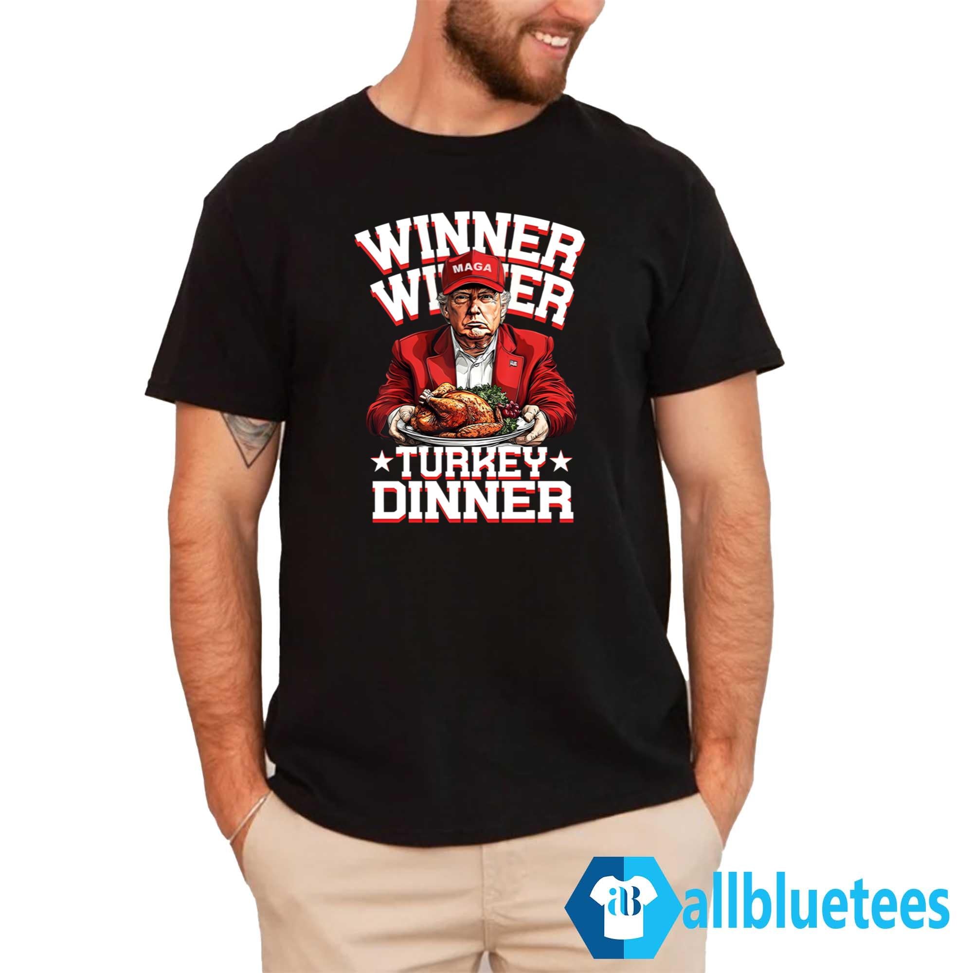Winner Winner Turkey Dinner Trump Shirt