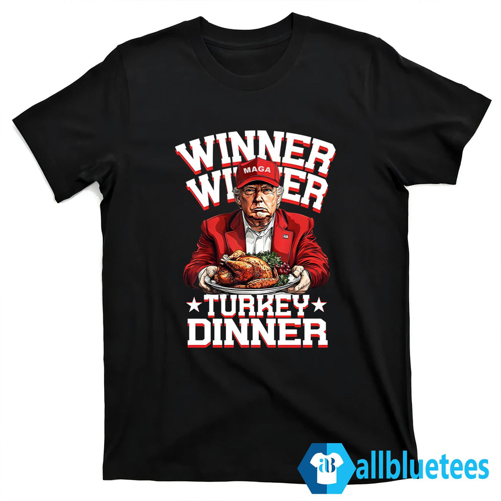 Winner Winner Turkey Dinner Trump Shirt