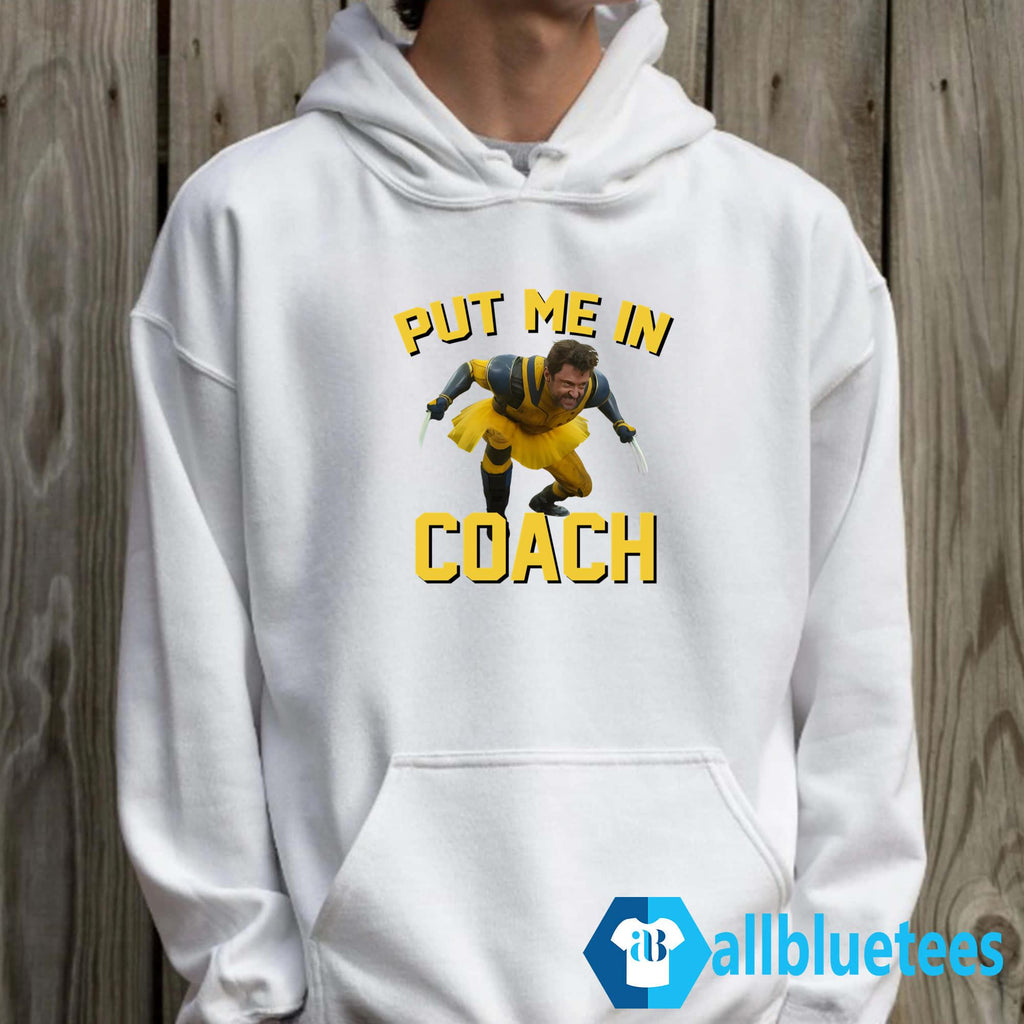 Wolverine Put Me In Coach Shirt
