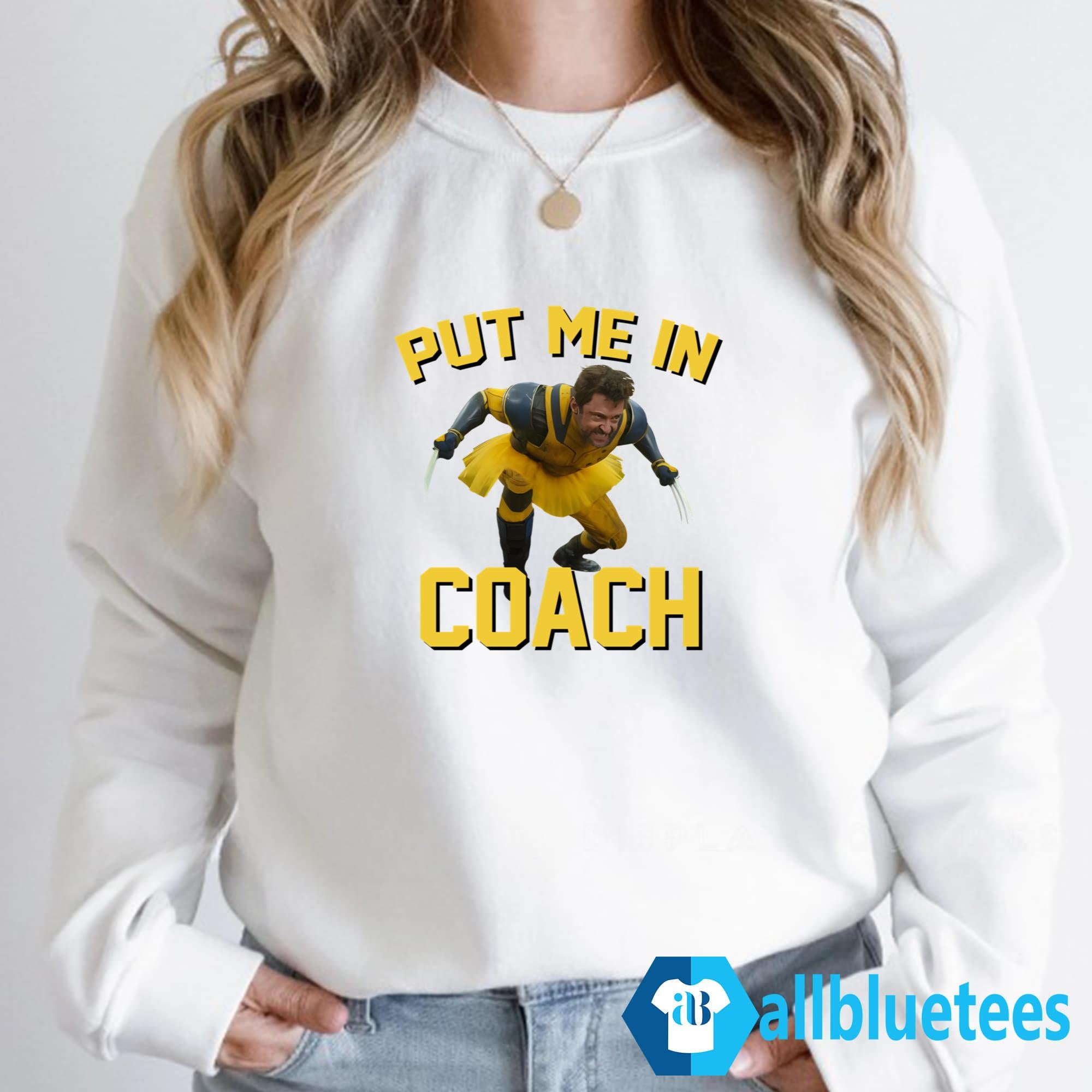 Wolverine Put Me In Coach Shirt
