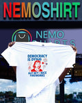Woman democracy is dying but hey-nice fireworks shirt