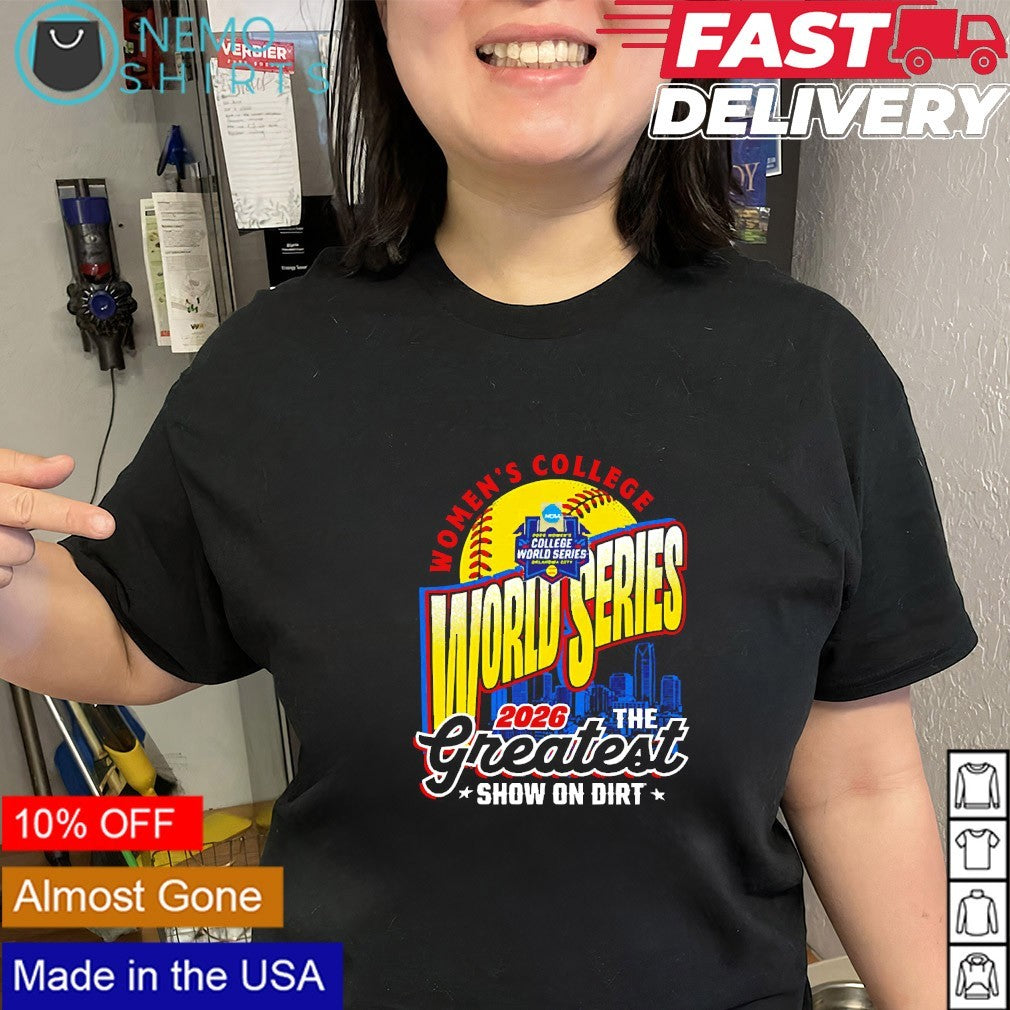 Women’s college softball World Series 2026 the greatest show on dirt shirt