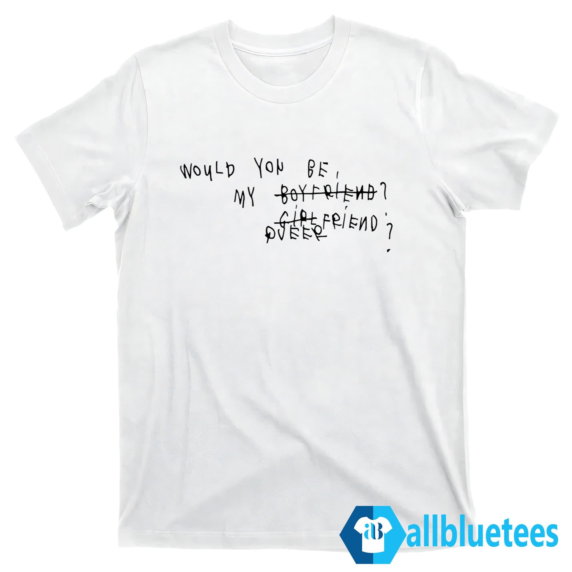 Would You Be My Queerfriend Shirt