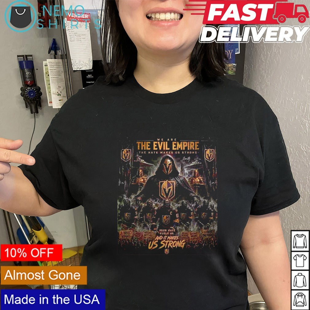 We are the evil empire Vegas Golden Knights shirt