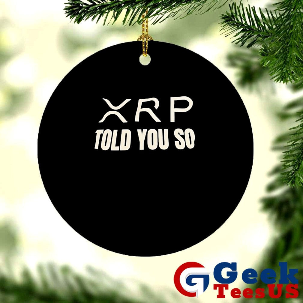 Xrp told you so shirt