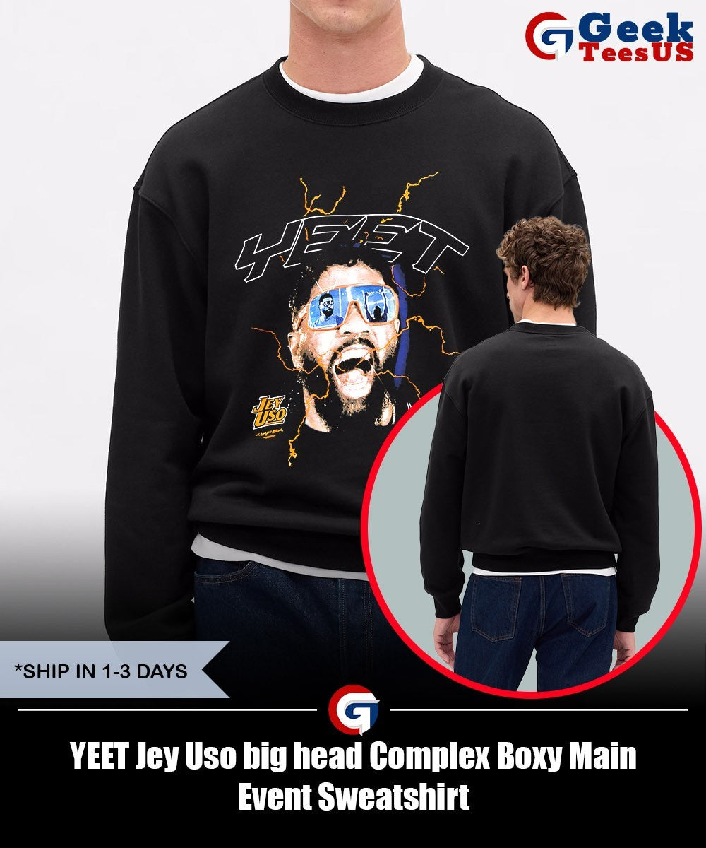 YEET Jey Uso big head Complex Boxy Main Event shirt
