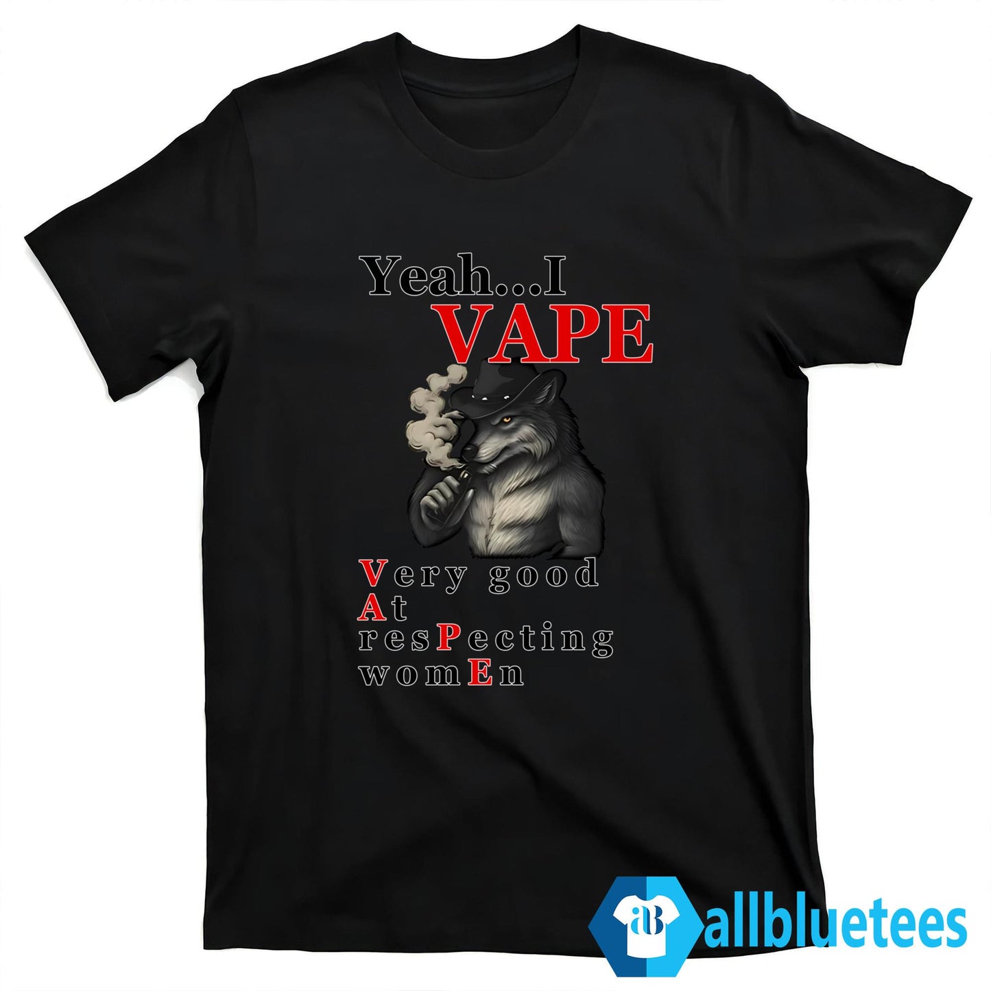 Yeah I VAPE Very Good At Respecting Women Shirt