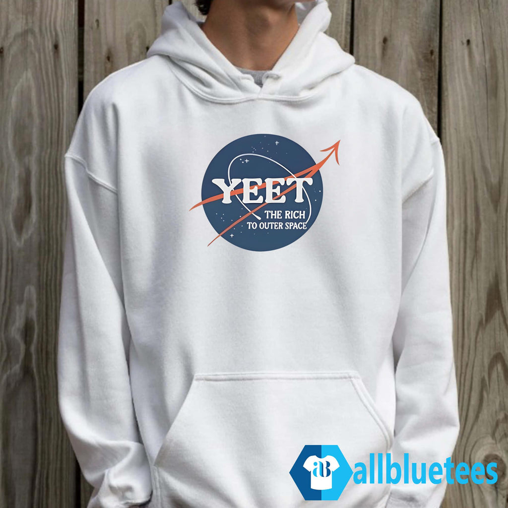 Yeet The Rich To Outer Space Shirt