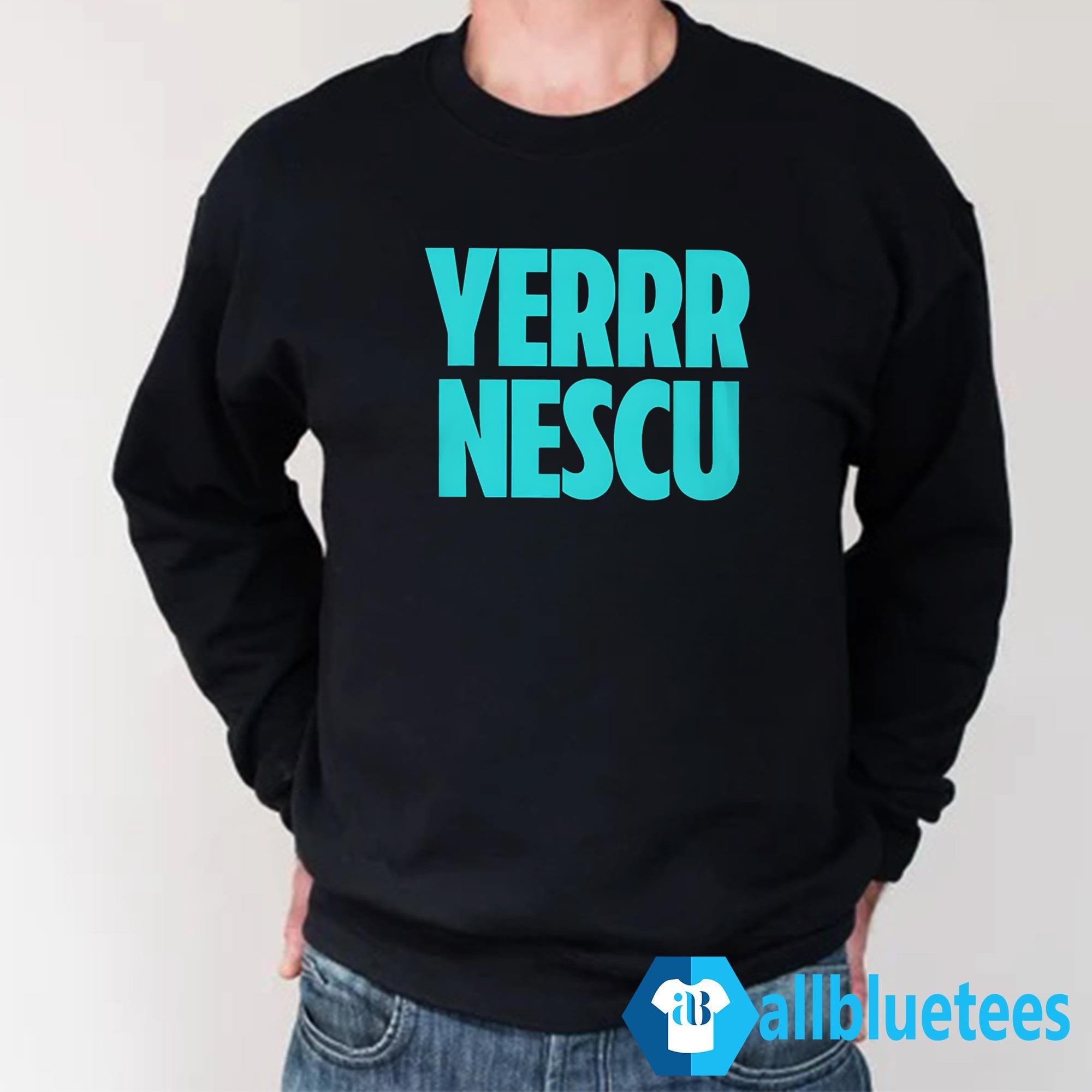 Yerrr Nescu Shirt