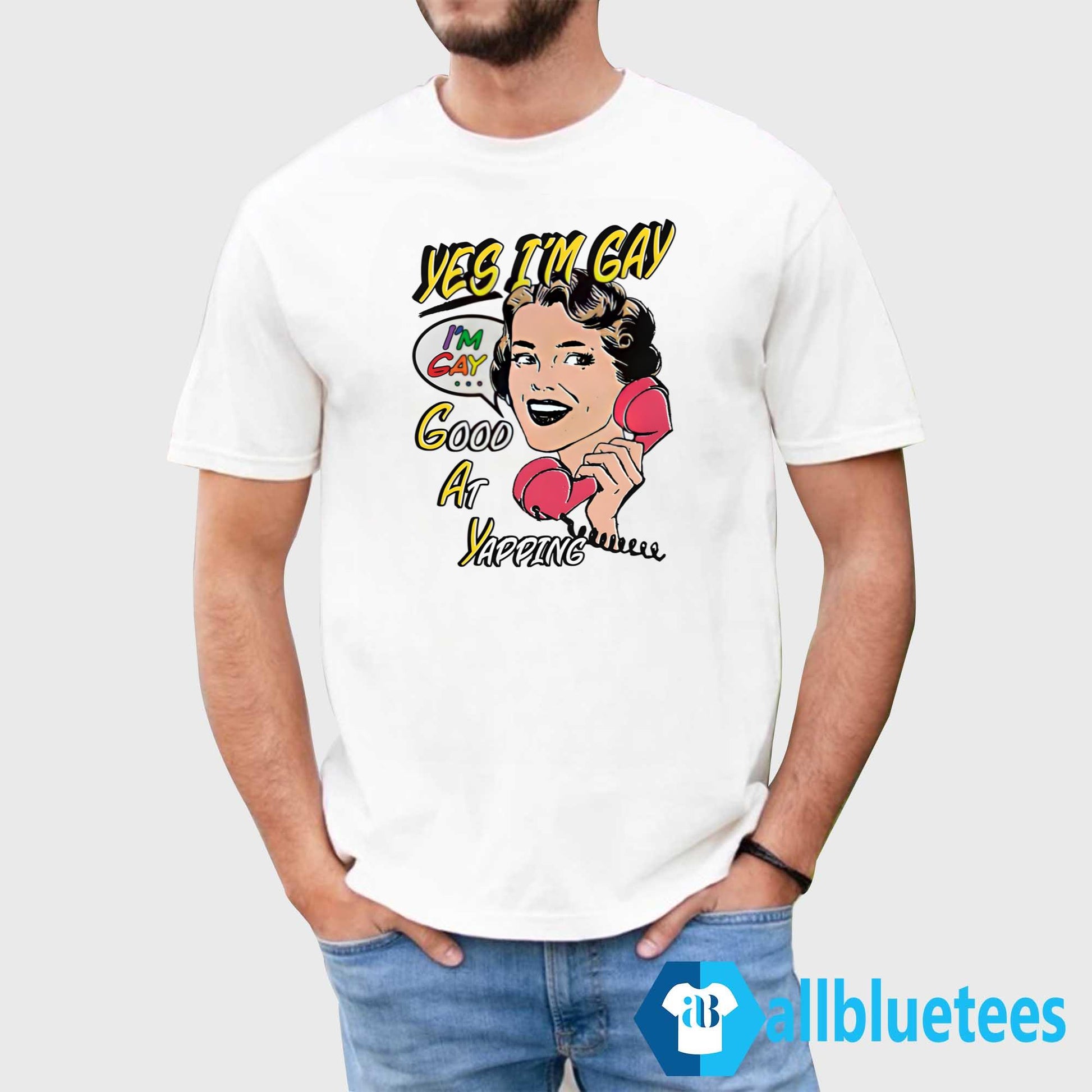 Yes I’m Gay Good At Yapping Shirt