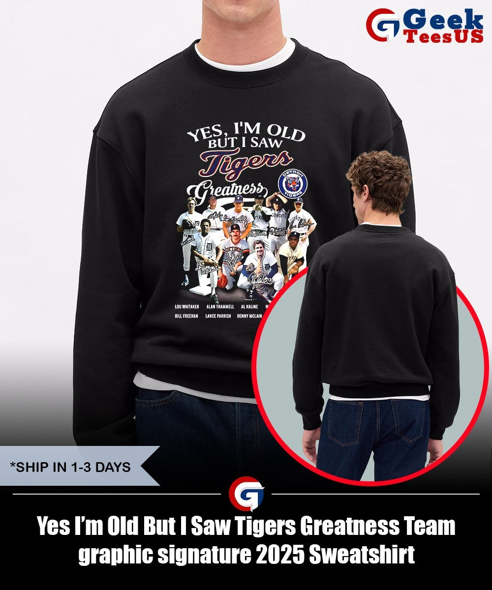 Yes I’m Old But I Saw Tigers Greatness Team graphic signature 2025 shirt