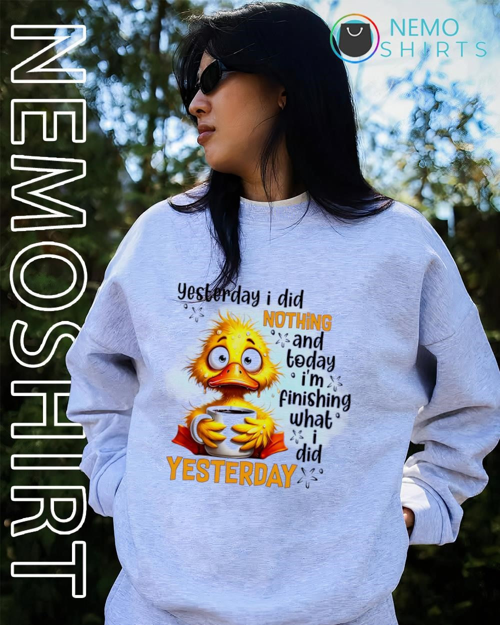 Yesterday I did nothing and today I’m finishing what I did yesterday cartoon duck shirt