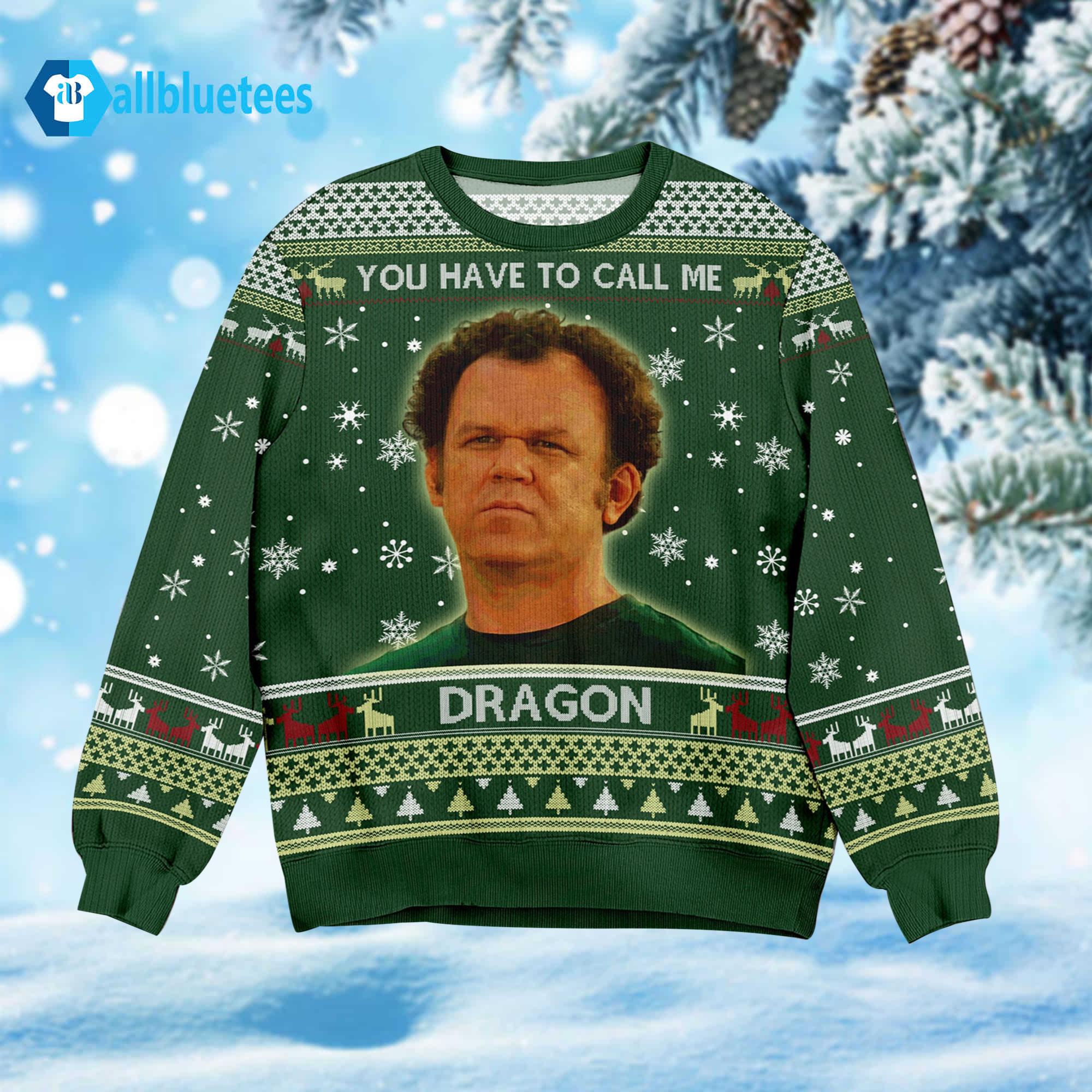 You Have To Call Me Dragon Ugly Christmas Sweater