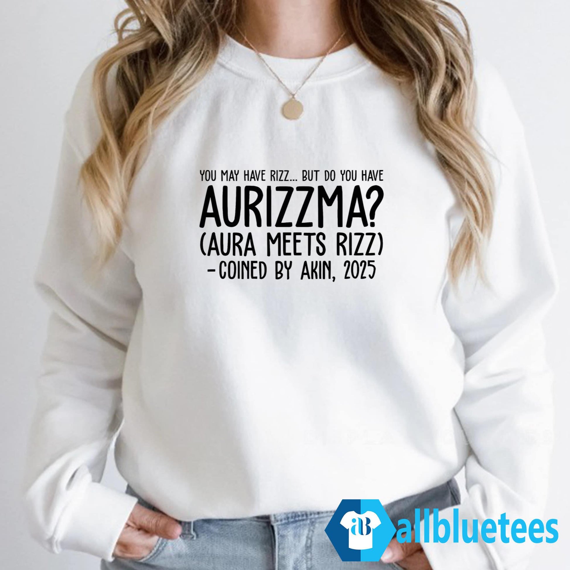 You May Have Rizz But Do You Have Aurizzma Shirt
