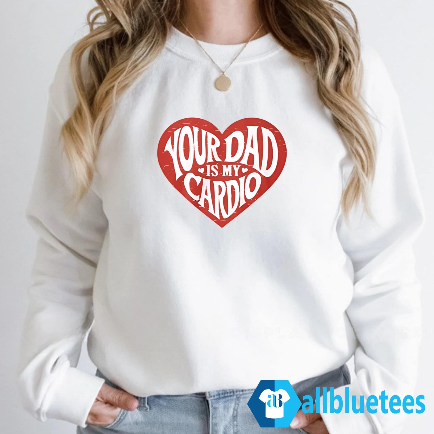 Your Dad Is My Cardio T-Shirt