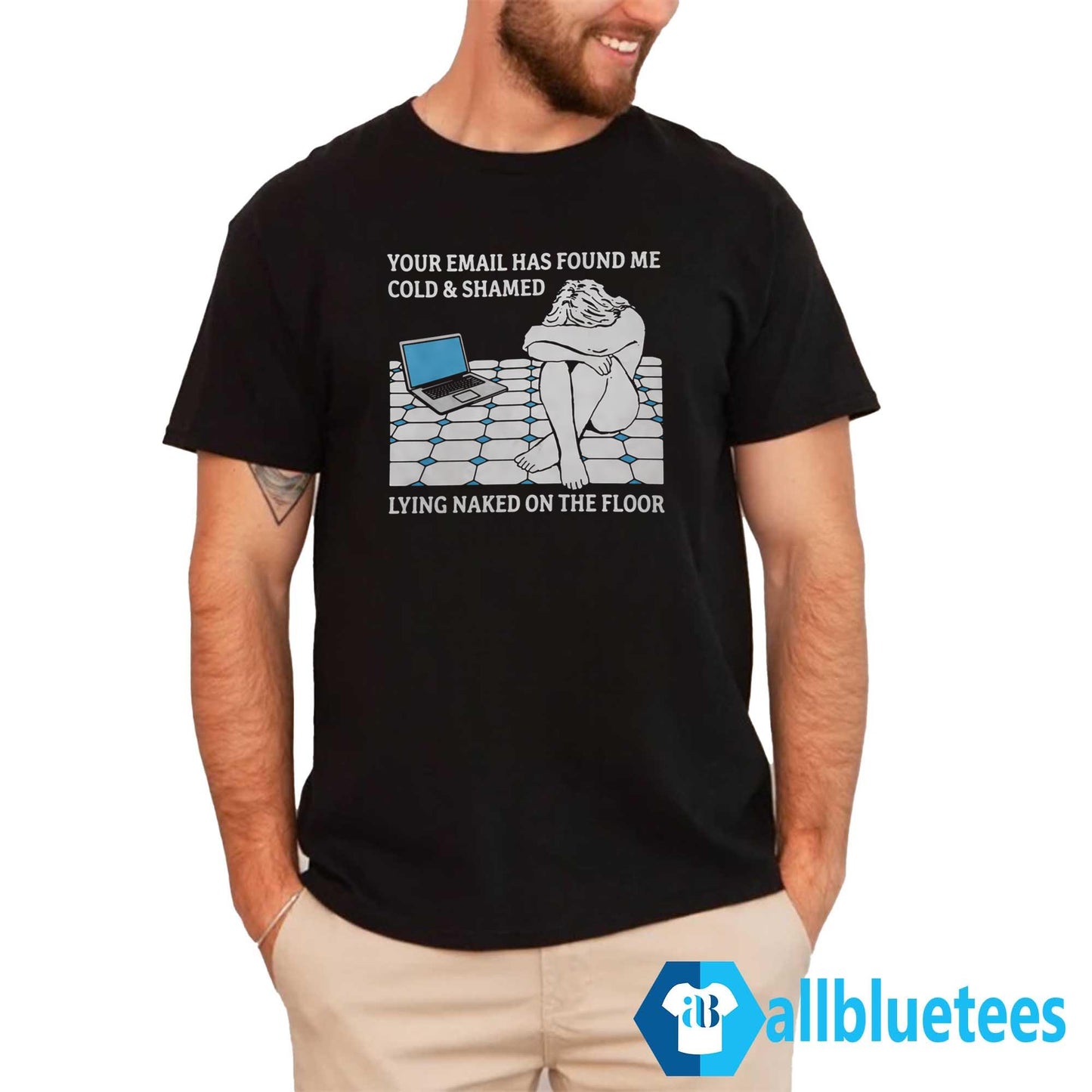 Your Email Has Found Me Cold And Shamed Shirt