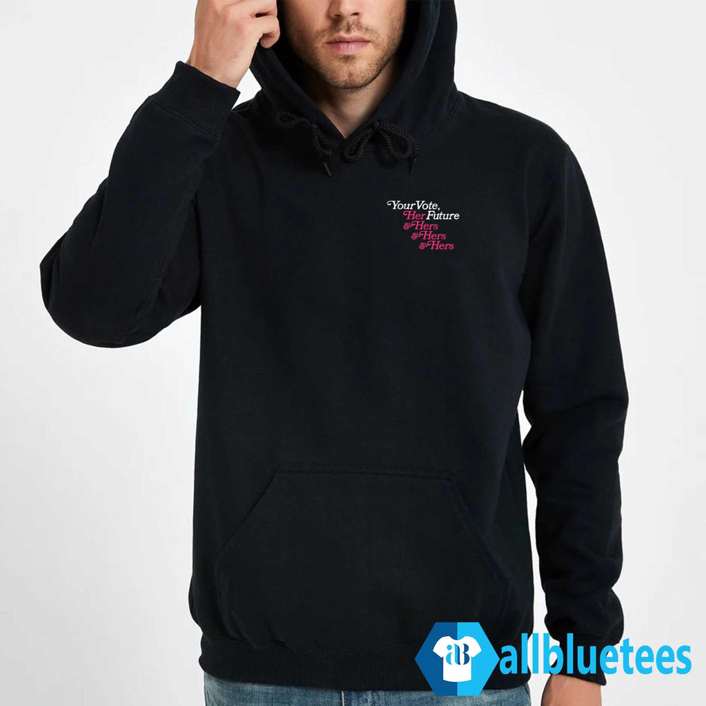 Your Vote Her Future Shirt