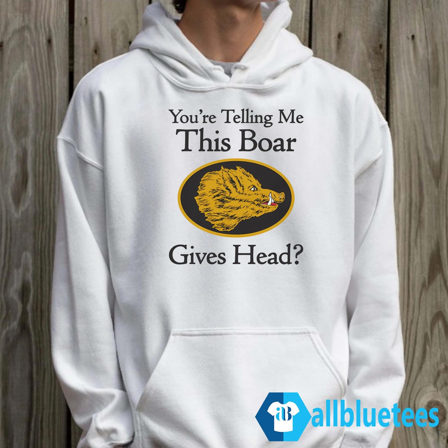 You’re Telling Me This Boar Gives Head Shirt