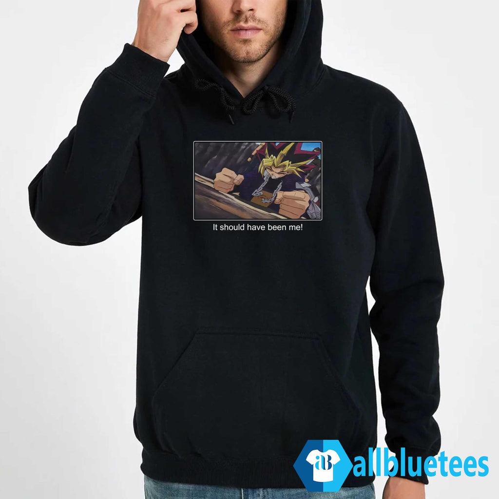 Yugi It Should Have Been Me Shirt