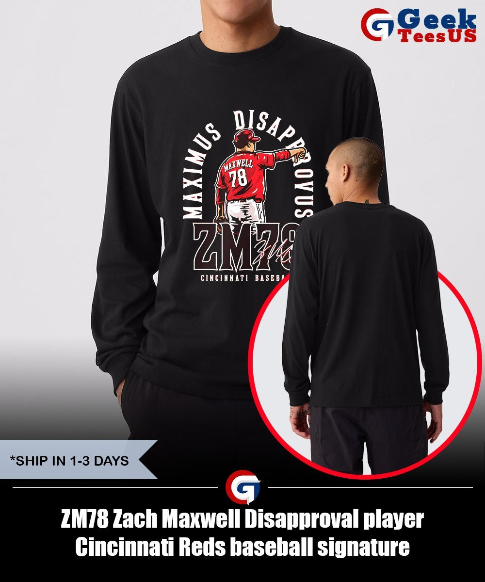 ZM78 Zach Maxwell Disapproval player Cincinnati Reds baseball signature shirt