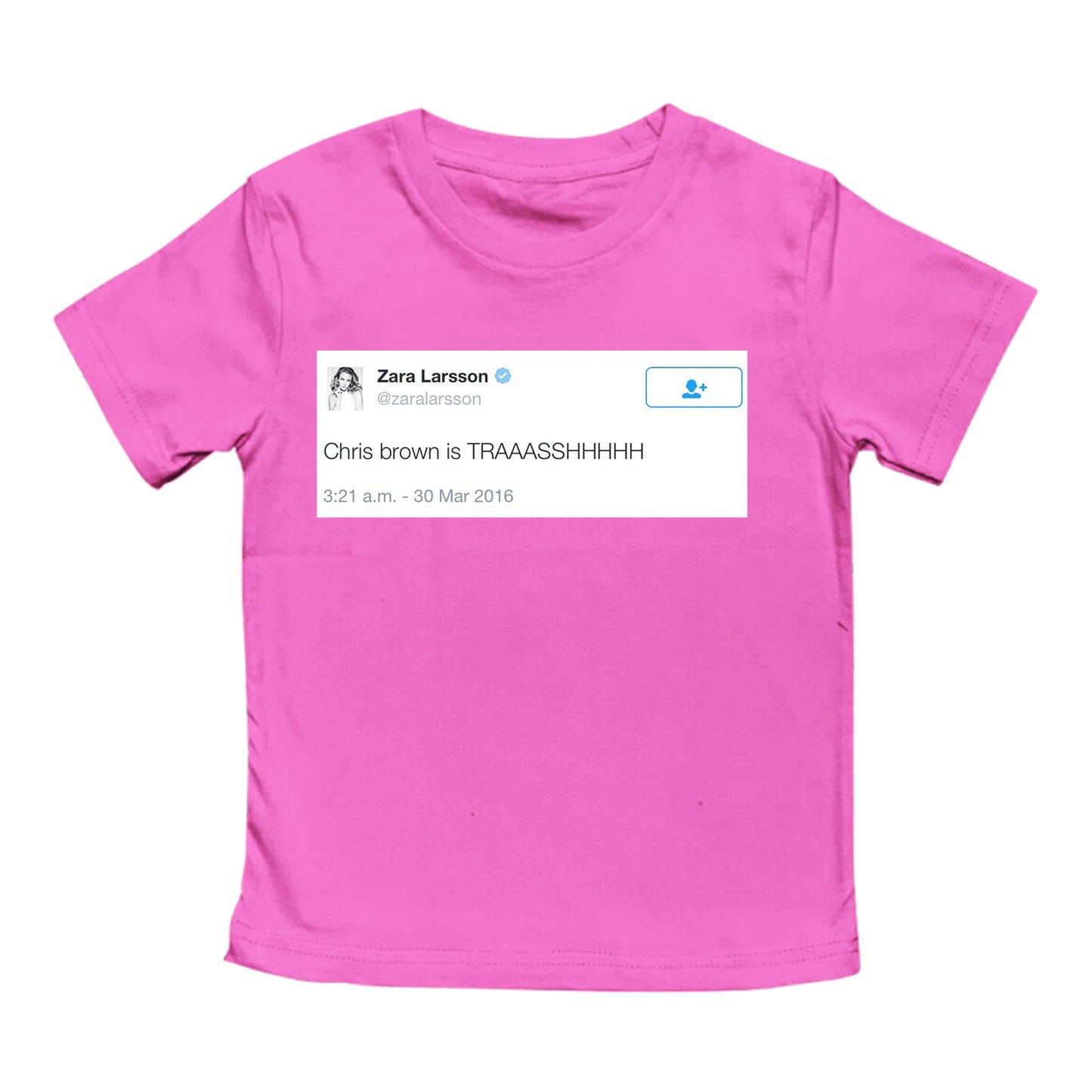 Zara Larsson Chris Brown Is Trash Shirt