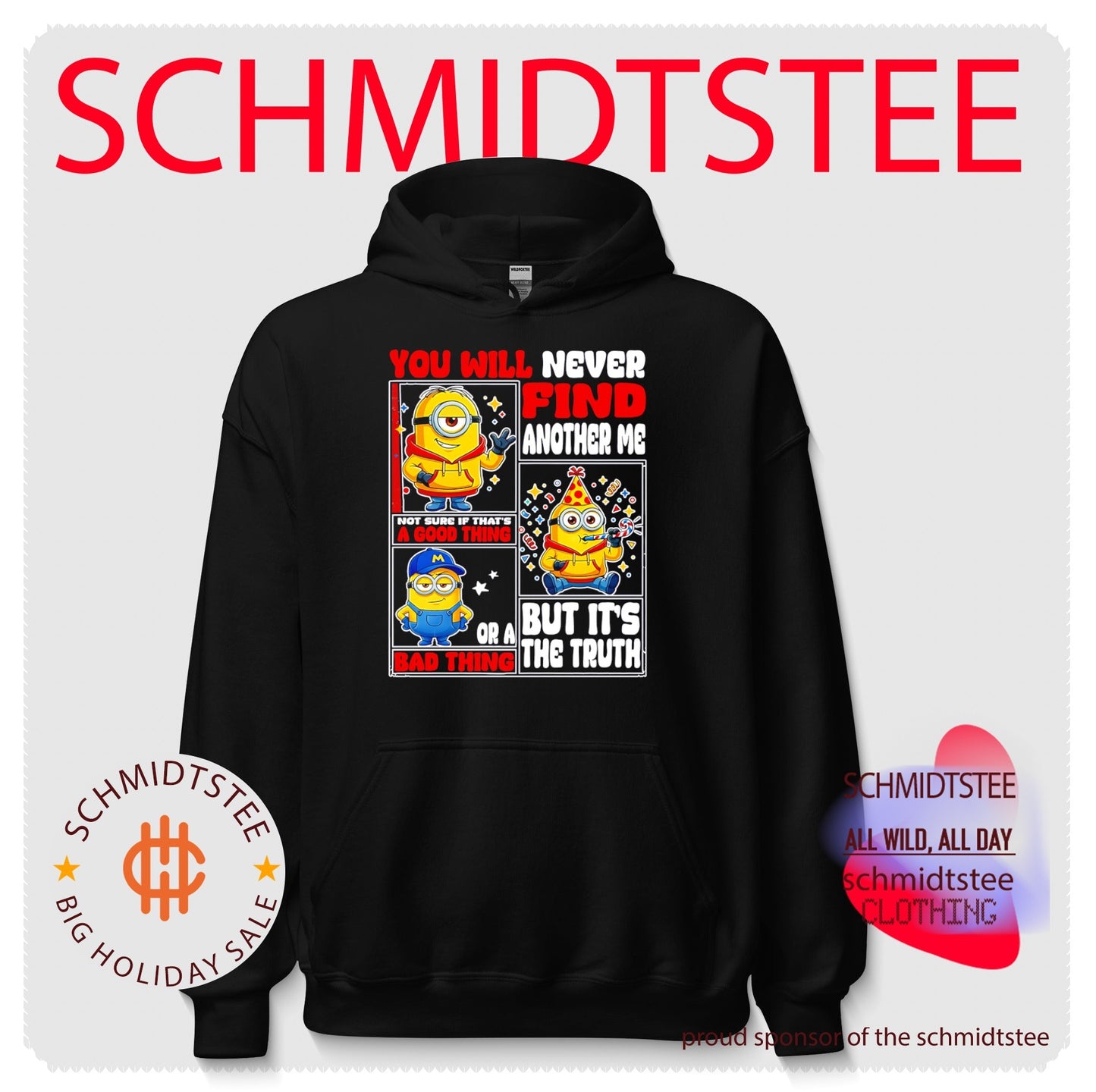 You will never find another me not if that’s a good thing Minion shirt