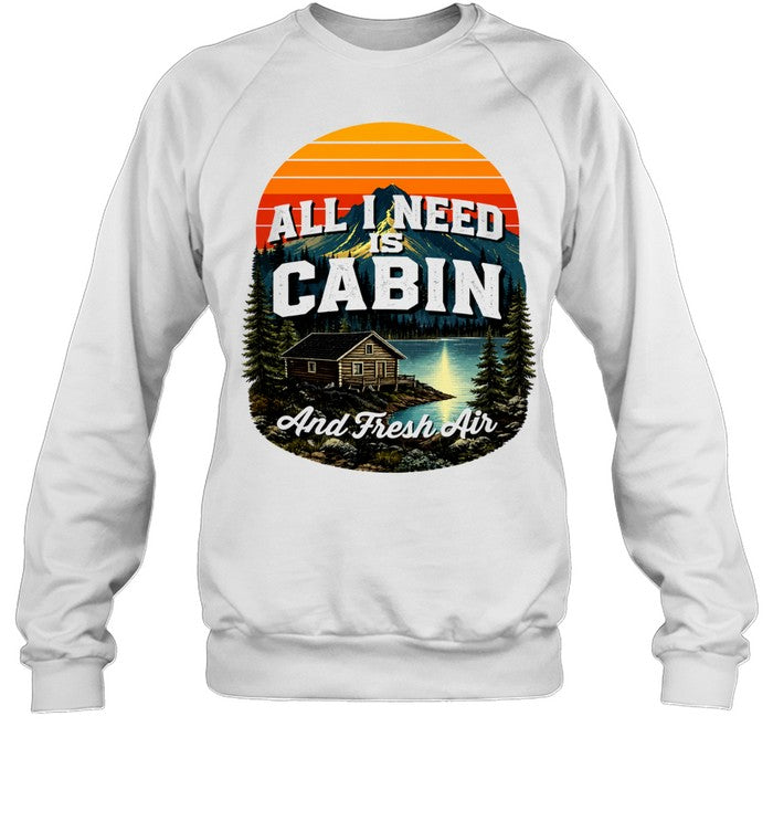 All I need is cabin and fresh air mountains lake cabin nature Unisex T-Shirt