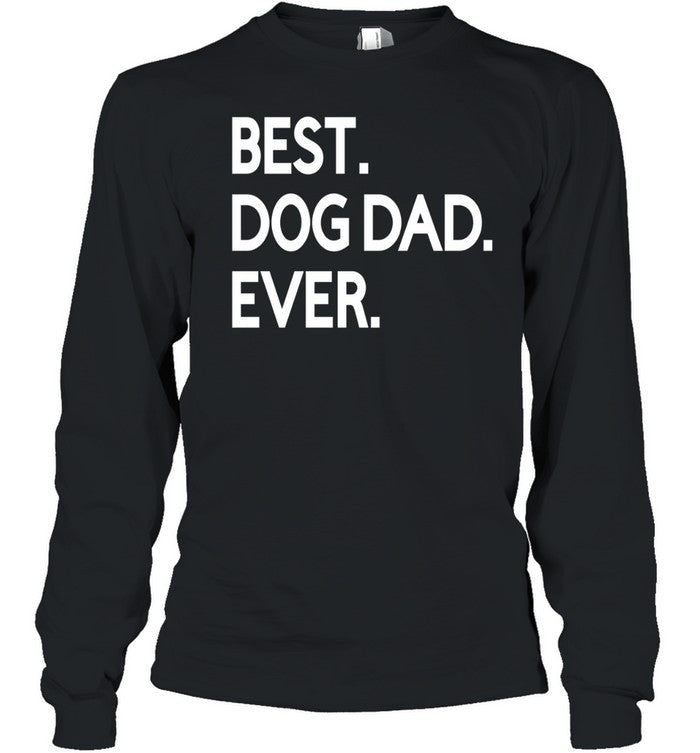 Dog Dad Ever Unisex T-Shirt