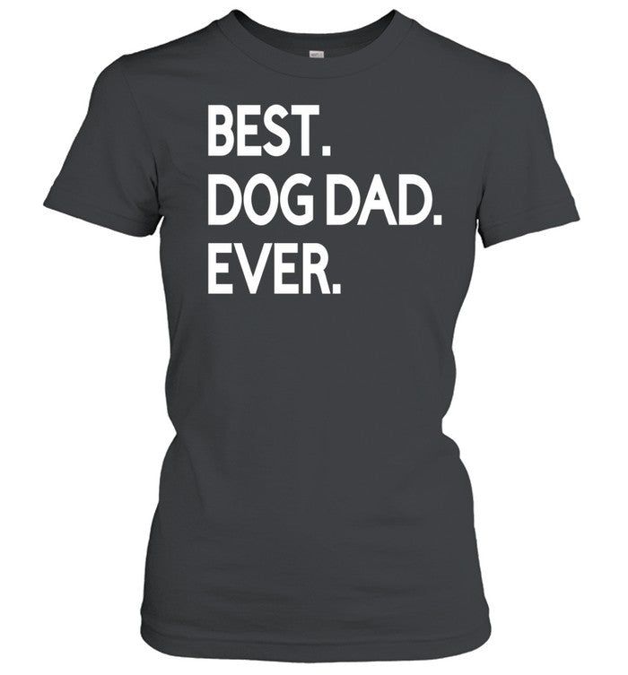 Dog Dad Ever Unisex T-Shirt