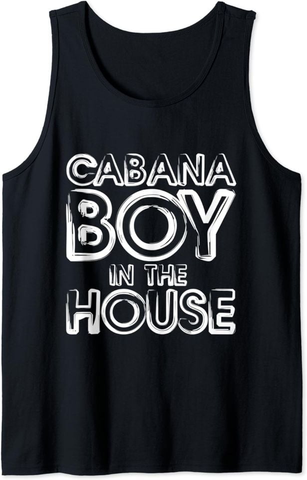 Cabana Boy In The House Tank Top