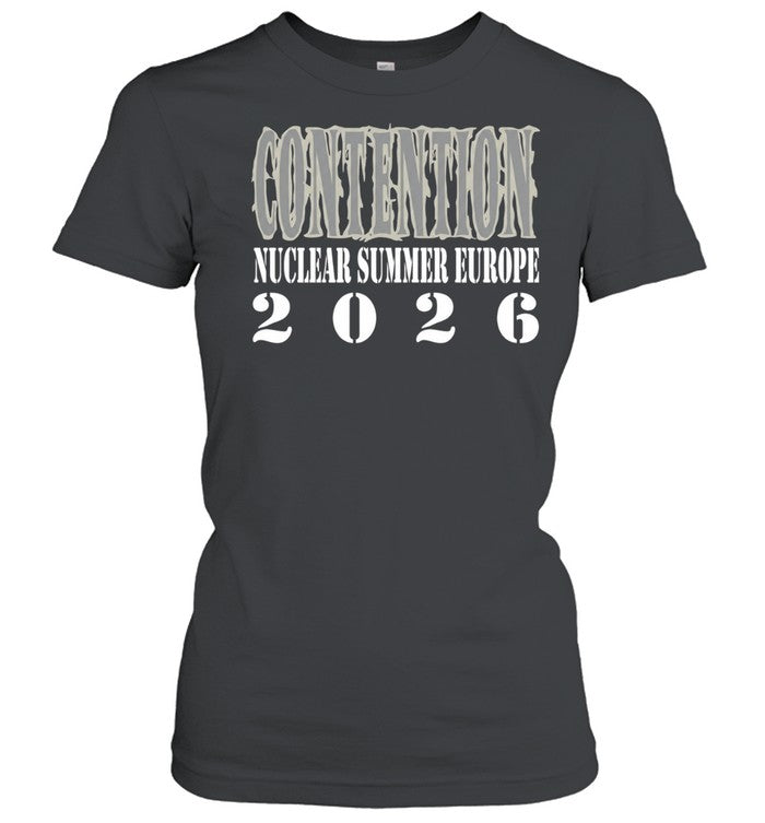 Contention Nuclear summer europe 2026 Unisex T-Shirt