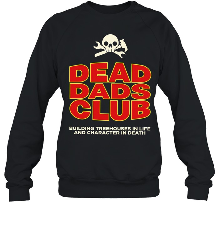 Dead Dads Club building treehouses in life and character in death Unisex T-Shirt