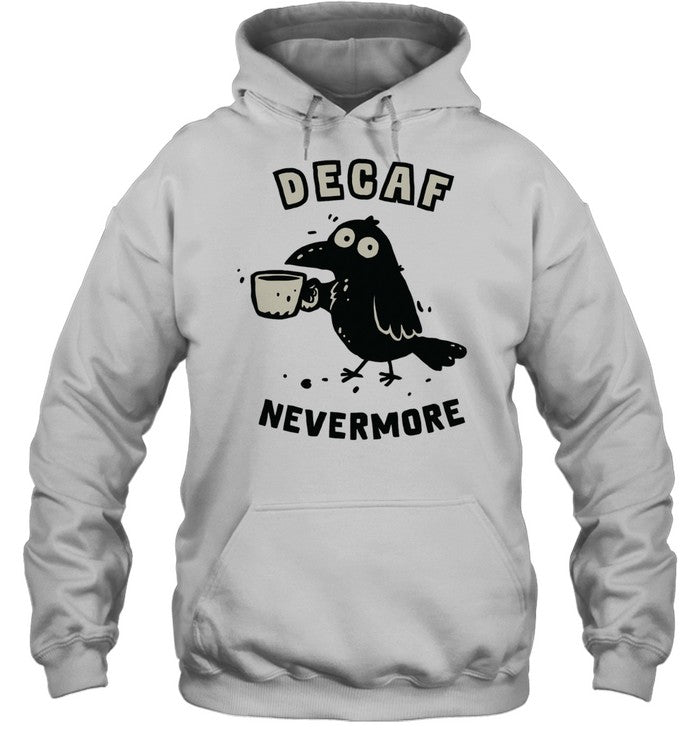 Decaf nevermore raven holding coffee mug Poe parody humor Unisex T-Shirt