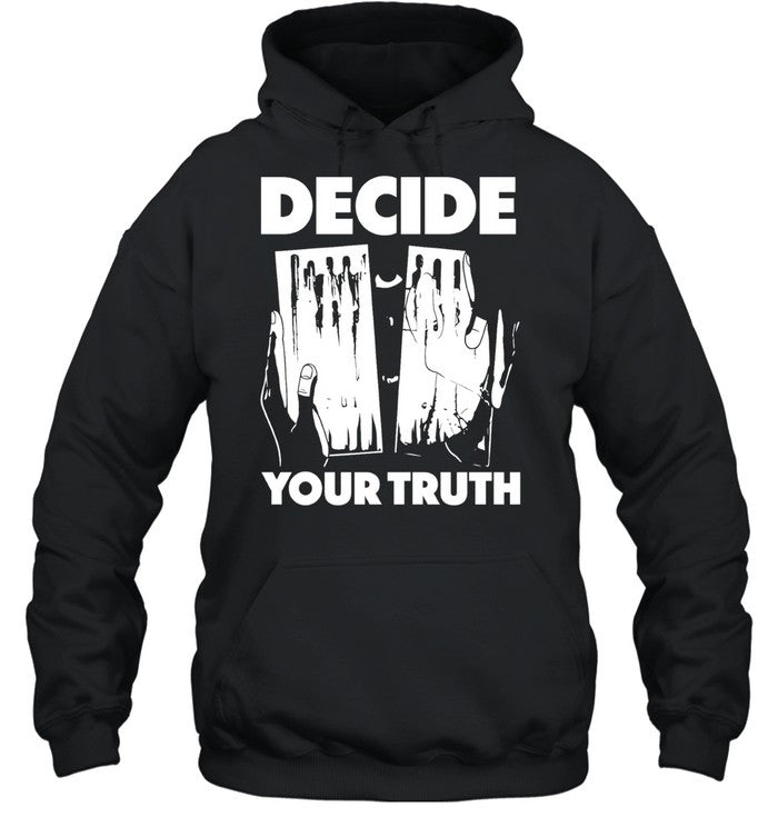Decide your truth Unisex T-Shirt