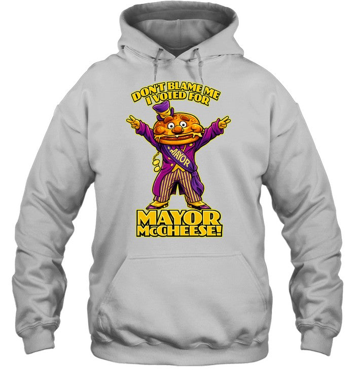 Don’t Blame Me I Voted for Mayor McCheese Unisex T-Shirt