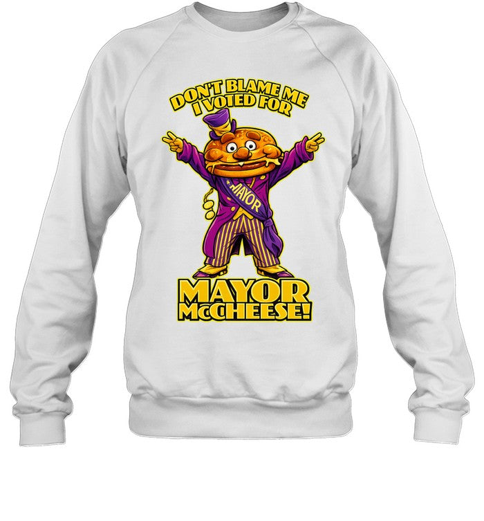 Don’t Blame Me I Voted for Mayor McCheese Unisex T-Shirt