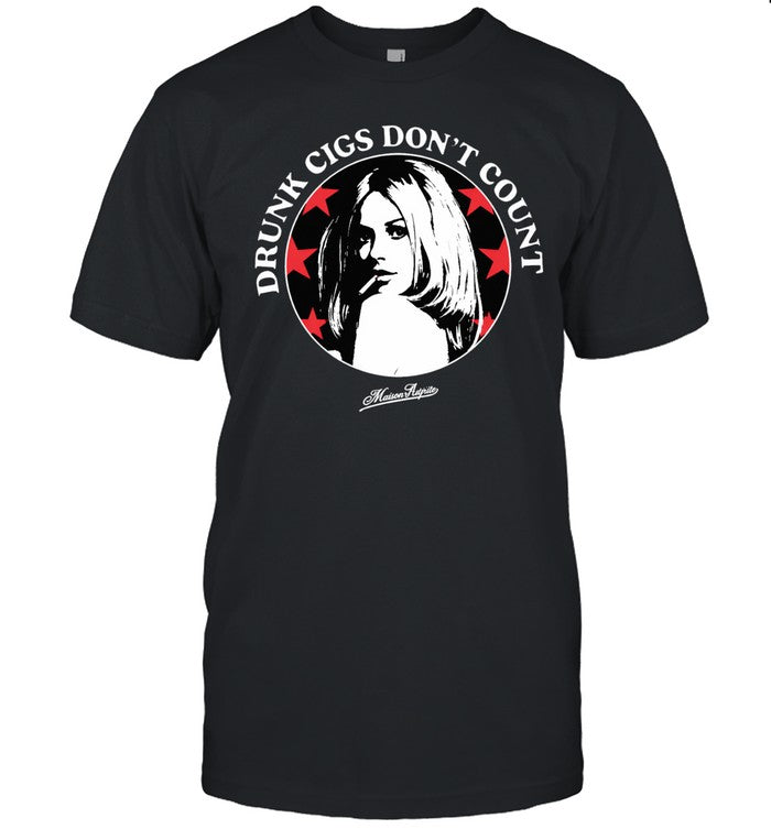 Drunk Cigs Don’t Count Maison Rapito Cigarettes Unisex T-Shirt