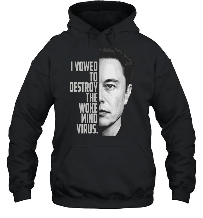Elon Musk I Vowed To Destroy The Woke Mind Virus Unisex T-Shirt