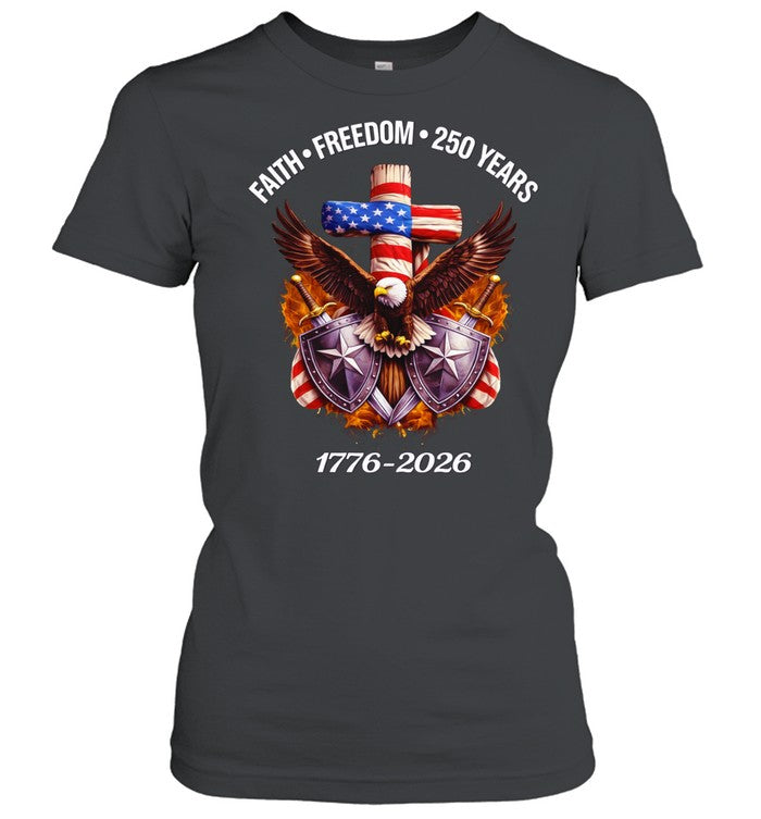 Faith Freedom 250 Years 1776-2026 Independence Unisex T-Shirt