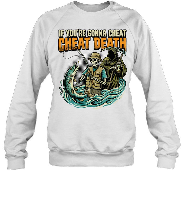 Fishing Skeleton Grim Reaper If You’re Gonna Cheat Cheat Death Unisex T-Shirt