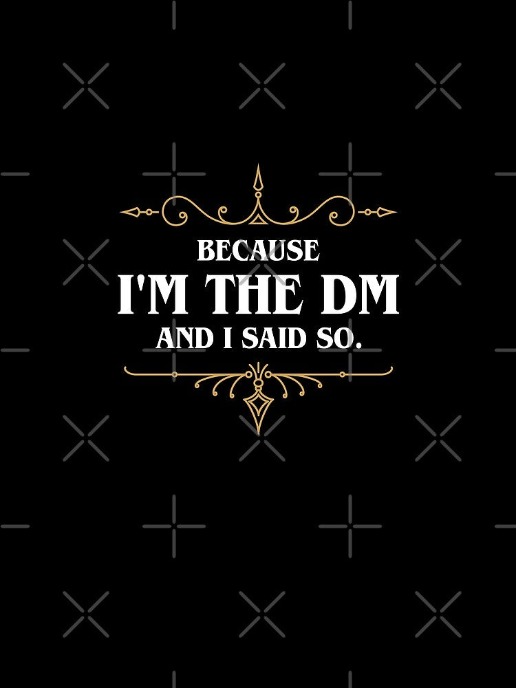 Because I'm the Master and I Said So Funny Tabletop RPG Meme by pixeptional